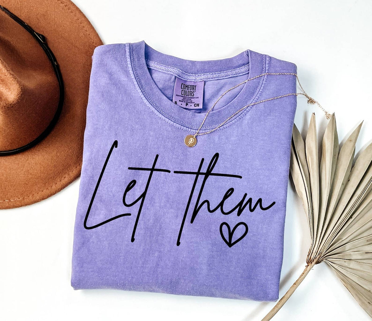 Comfort Colors - Let Them Graphic Tee, Soft Cotton