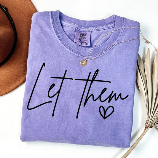 "Let Them" Comfort Colors Tee